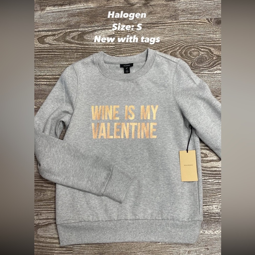 NWT! HALOGEN “WINE IS MY VALENTINE" GREY ULTRA SOFT SWEATSHIRT - SIZE S